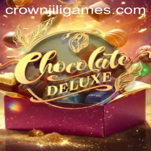 Exploring the Sweet World of ChocolateDeluxe and CrownJILI: Game Rules and Features
