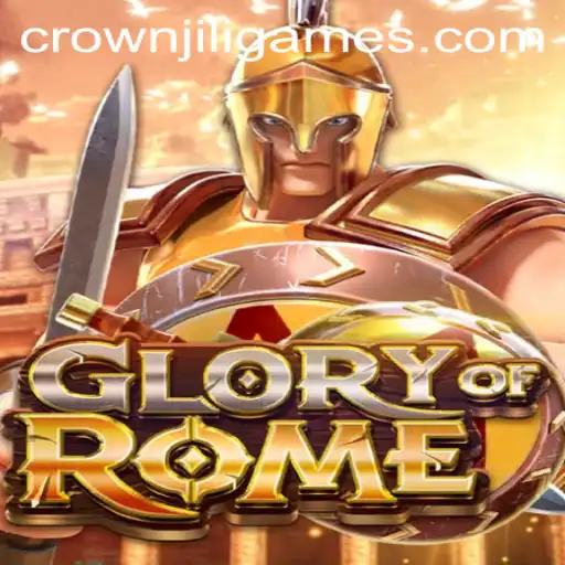 Glory of Rome: Exploring the Thrilling World of CrownJILI